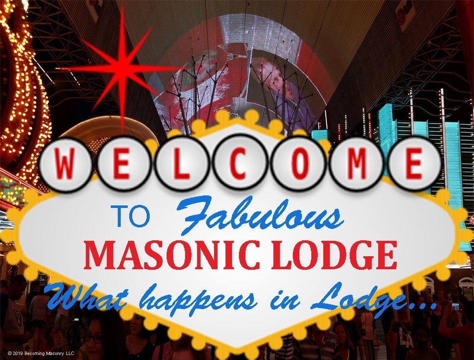 What Happens in Lodge Shouldn’t Stay in Lodge Masons Lead Better